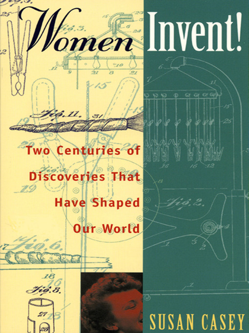Title details for Women Invent! by Susan Casey - Available
